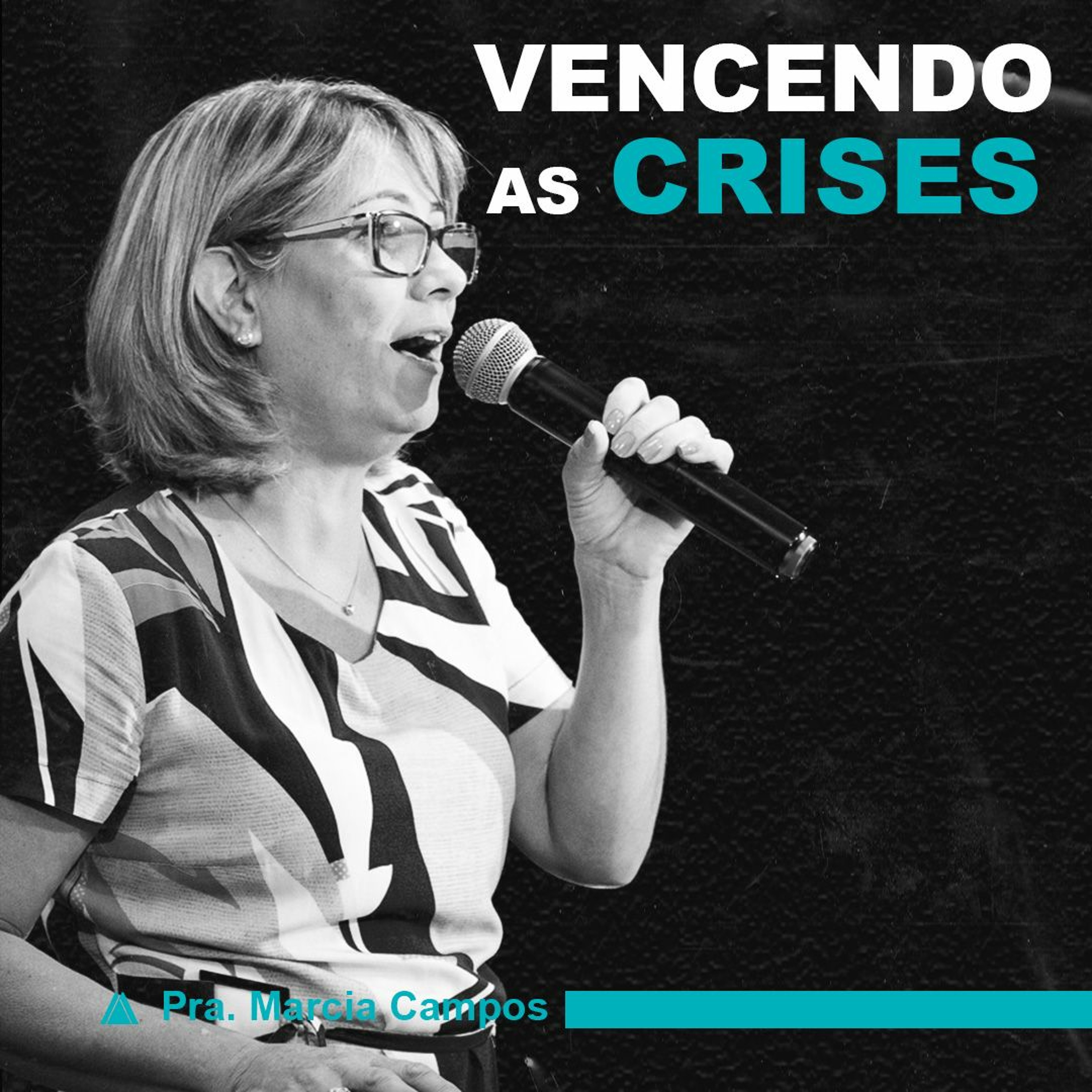 Vencendo as Crises - Pra. Marcia episode artwork