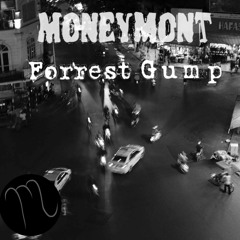 MoneyMont - Forrest Gump freestyle