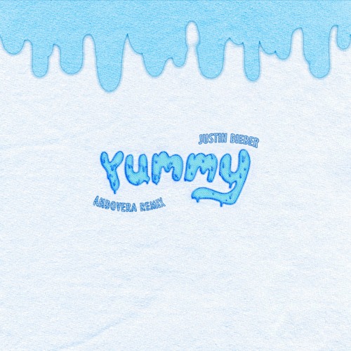 Andovera Yummy Andovera Remix Justin Bieber Free Dl Spinnin Records