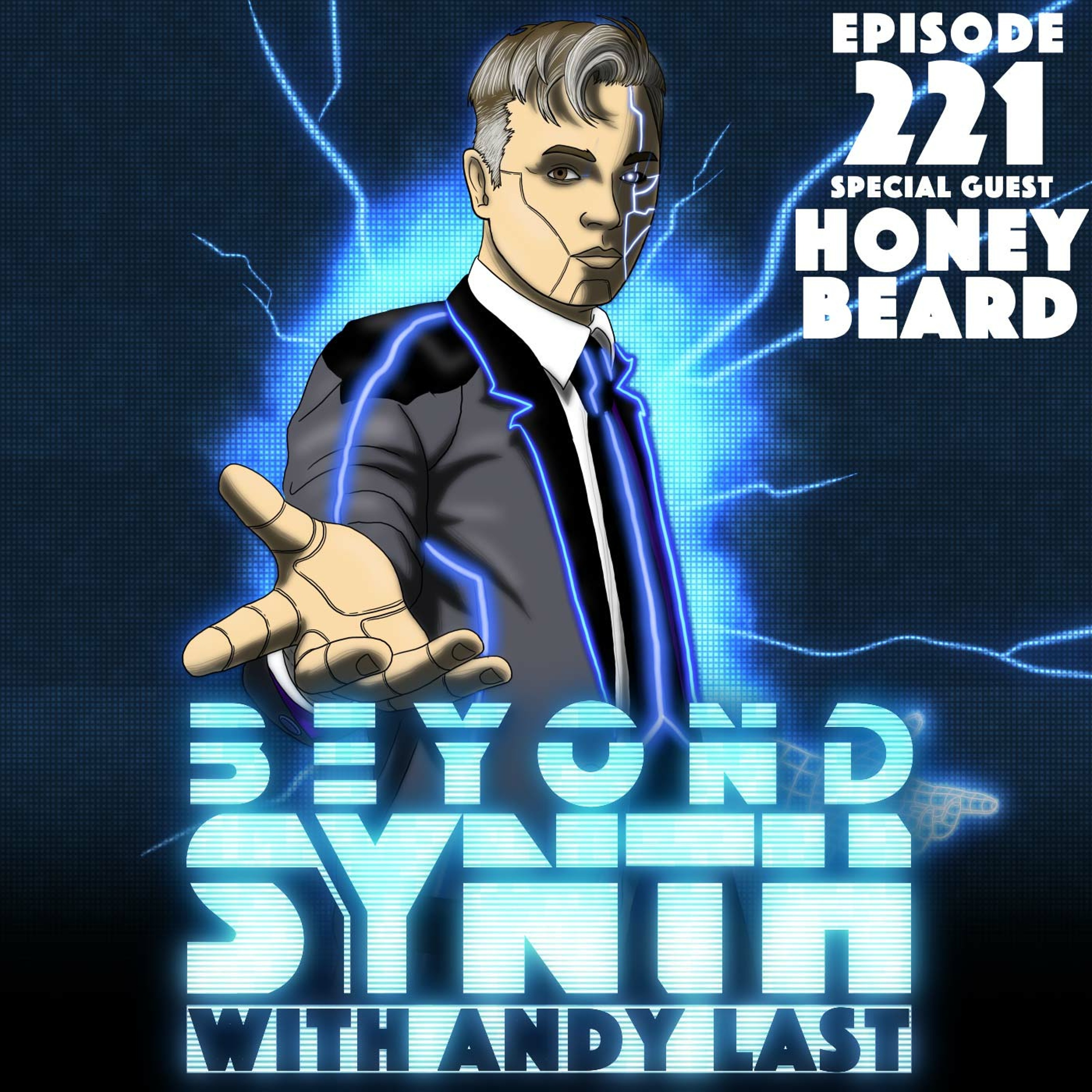Beyond Synth - 221 - Honey Beard