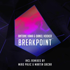 Antoine Vama & Daniel Hooker - Breakpoint
