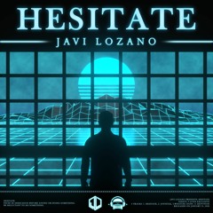 Javi Lozano & Decolorized - Hesitate