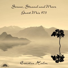 Sonne, Strand und Meer Guest Mix #75 by Carsten Halm