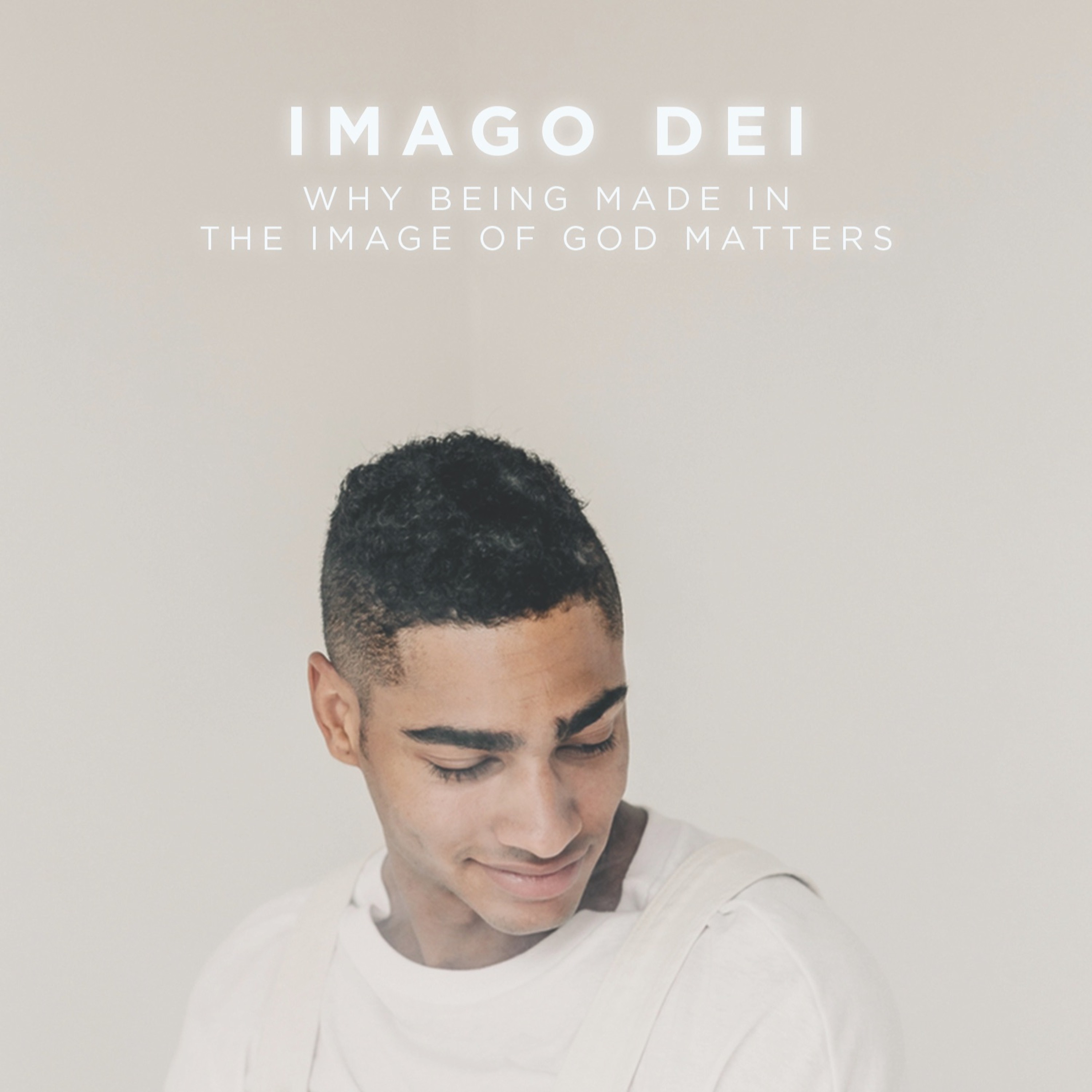 IMAGO DEI: Why Being Made in the Image of God Matters 2020.01.19 episode artwork