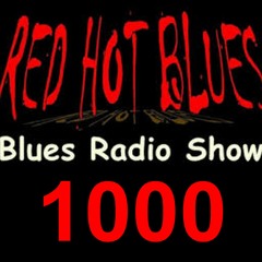 LIL RED & THE ROOSTER - Red Hot Blues - ID Radio Show 1000