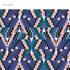 Tea Time - Part II