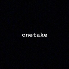 onetake