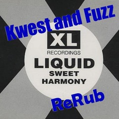 Kwest And Fuzz- Sweet Harmony (ReRub)