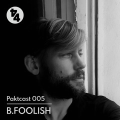 Paktcast 005 / B.Foolish - AkzepTanz