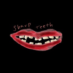 Sharp Teeth