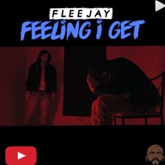 FleeJay - Feeling I Get