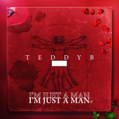 I'm Just A Man
