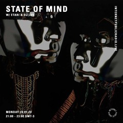 State Of Mind w/ Etari & DJ Life