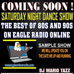 THE  BEST OF 80s 90s EAGLE RADIO SATURDAY NIGHT DANCE MIX WITH MARIO TAZZ