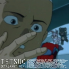 AKIRA_TETSUO ( @KTAGRANT Remix)