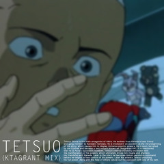 AKIRA_TETSUO ( @KTAGRANT Remix)