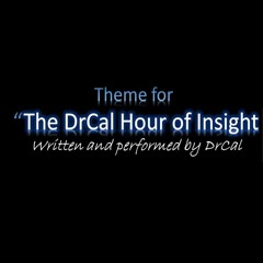 INSIGHT THEME by DrCal  "Intro Music from my talkshow on Blogtalkradio"