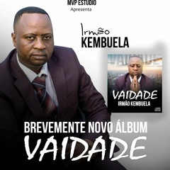 Vaidade Feat Irmã Sofia, Joly Makanda & Irmao Menakuazambi