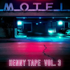 Henny Tape Vol.3