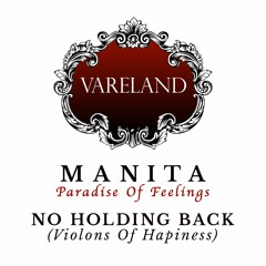 01 - VARELAND / NO HOLDING BACK (Violons Of Hapiness)