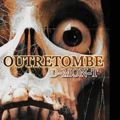 D-MON-T - OUTRETOMBE