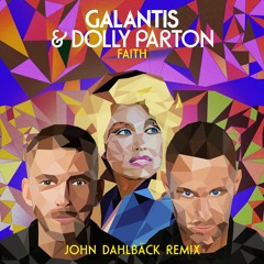 Galantis & Dolly Parton - Faith (John Dahlbäck Remix)