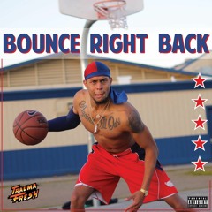 Bounce Right Back (prod. Killasiiwila)