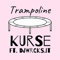 Trampoline feat. DJ Wrcks.iT