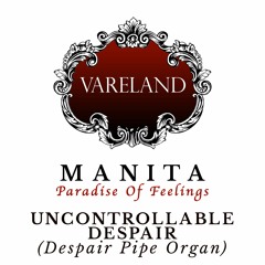 11 - VARELAND / UNCONTROLLABLE DESPAIR (Despair Pipe Organ)