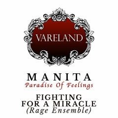 12 - VARELAND / FIGHTING FOR A MIRACLE (Rage Ensemble)