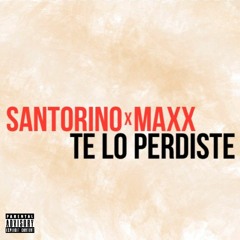 Te Lo Perdiste (Ft. SANTORINO)
