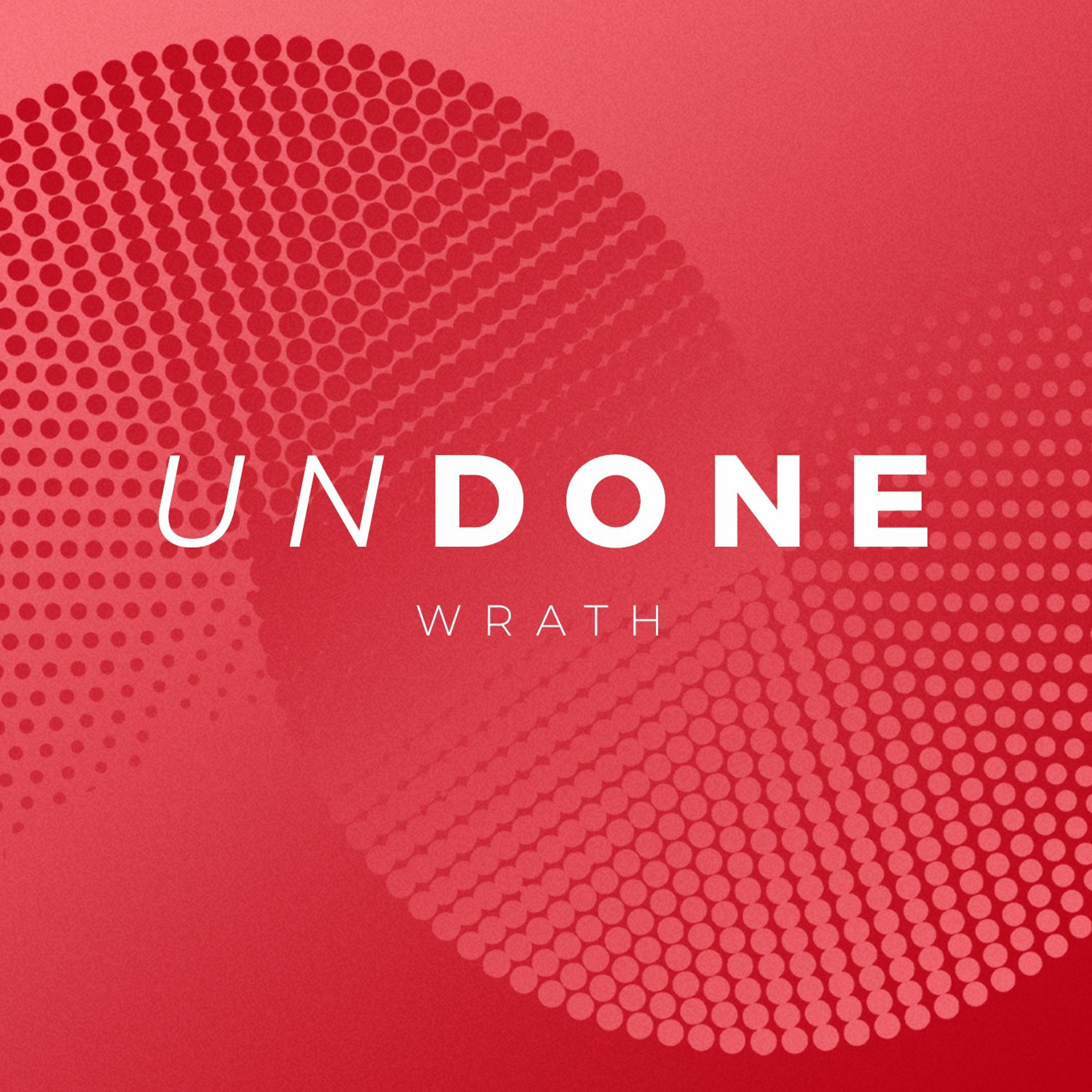 Undone: Wrath episode artwork