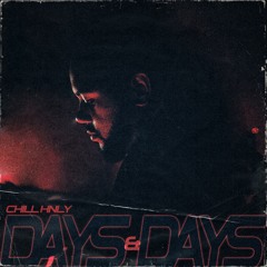 Days & Days [Prod. by CHILL HNLY]