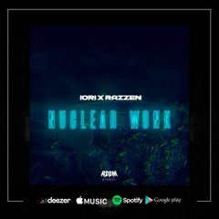 IORI X RAZZEN - NUCLEAR WONK [OUT NOW]