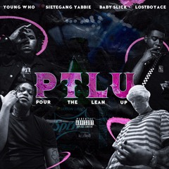 Young Who ft. Baby Slick, SieteGang Yabbie & LostBoyAce - Pour The Lean Up