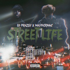 Street Life ft. Lil Prazy