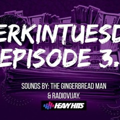The Twerkin Tuesday Mix: Episode 3.