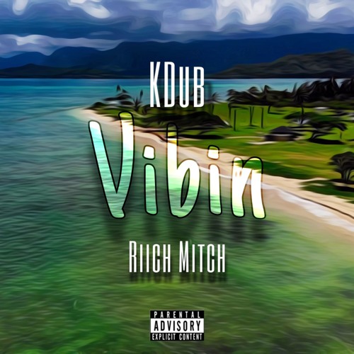 Vibin (w/KDuB)[Spotify]