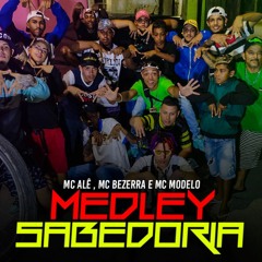 MC Alê, MC Bezerra E MC Modelo - Medley Sabedoria Prod. MC RF3