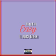 Easy [w/ J Magic & DaniLeigh] (prod. Jaycee Beats)