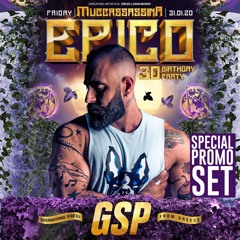 GSP In The Mix: Epico Muccassassina 30th Bday (Rome)