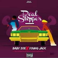 Babyzoe Feat Young Jack - Real Stepper