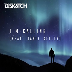 I'm Calling (feat. Janie Kelley)