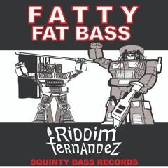 Fatty Fat Bass