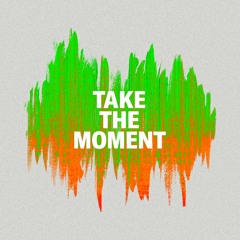Take the Moment