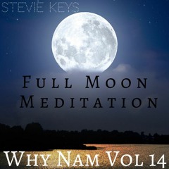 Why Nam Vol 14 - Full Moon Meditation