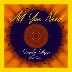 All You Need (prod. Sirius) - Simply Shepp
