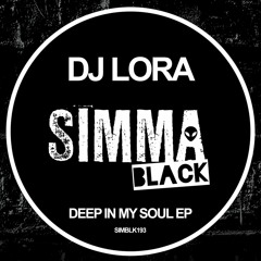 DJ Lora - Deep In My Soul [Simma Black]