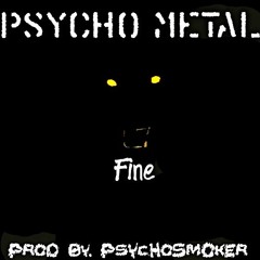 Fine (Prod. PsYcHoSmOkEr)