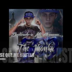 THEJHONKA - Me Gustas